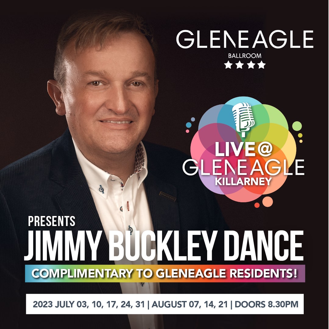 LIVE AT THE GLENEAGLE KILLARNEY PRESENTS JIMMY BUCKLEY - Gleneagle Hotel